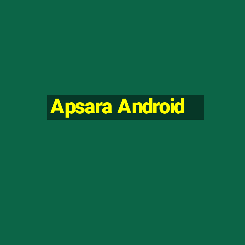 Apsara Android