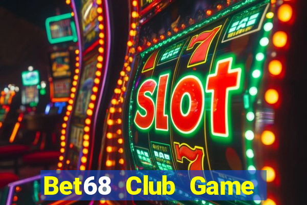 Bet68 Club Game Bài Sinh Tử