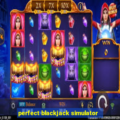 perfect blackjack simulator