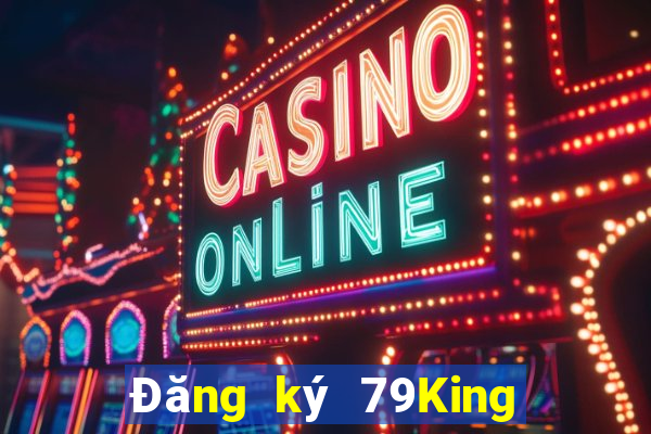 Đăng ký 79King Tặng 688k