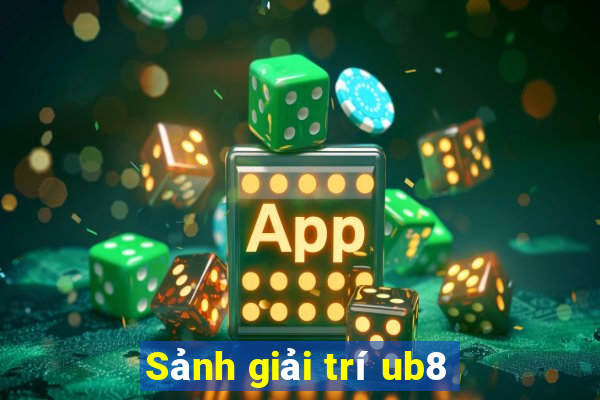 Sảnh giải trí ub8