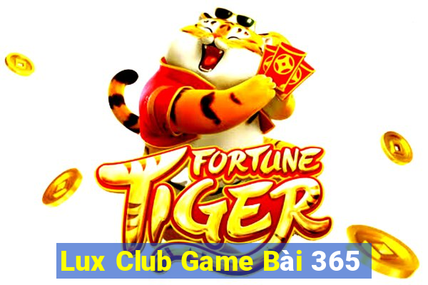 Lux Club Game Bài 365