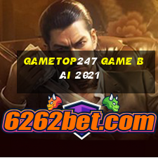 Gametop247 Game Bài 2021