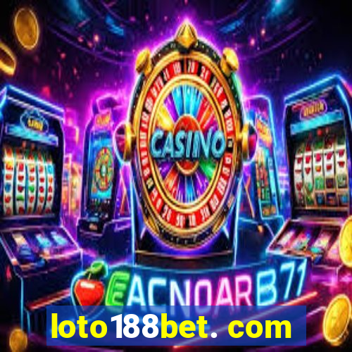 loto188bet. com