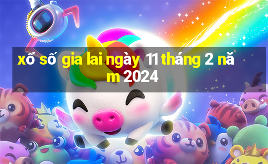 xổ số gia lai ngày 11 tháng 2 năm 2024