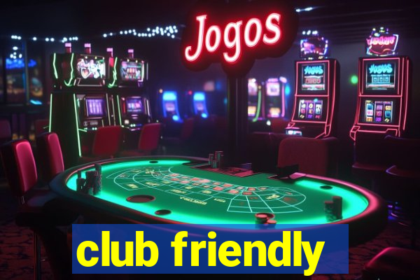 club friendly