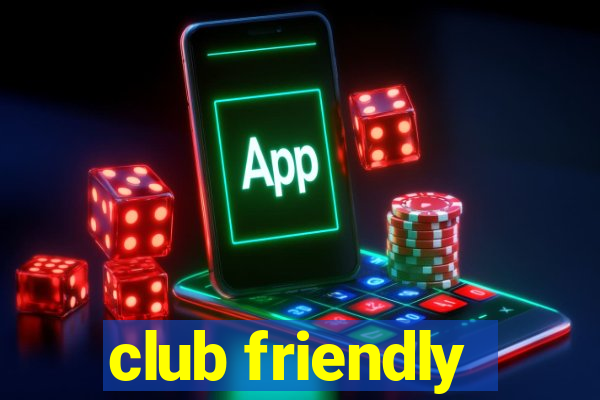 club friendly