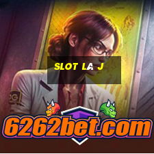 slot là j