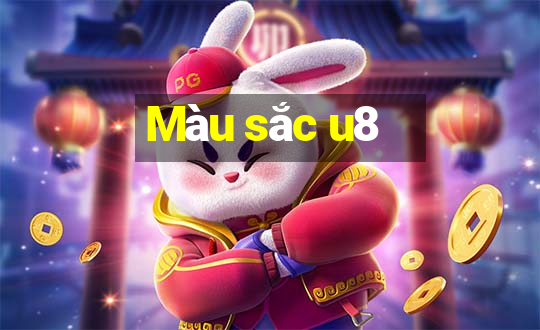 Màu sắc u8