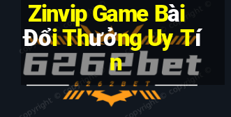 Zinvip Game Bài Đổi Thưởng Uy Tín