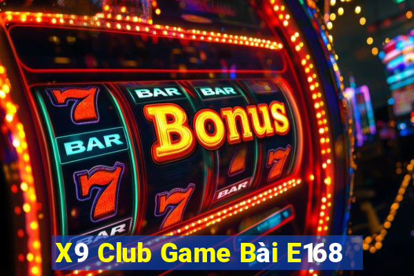 X9 Club Game Bài E168