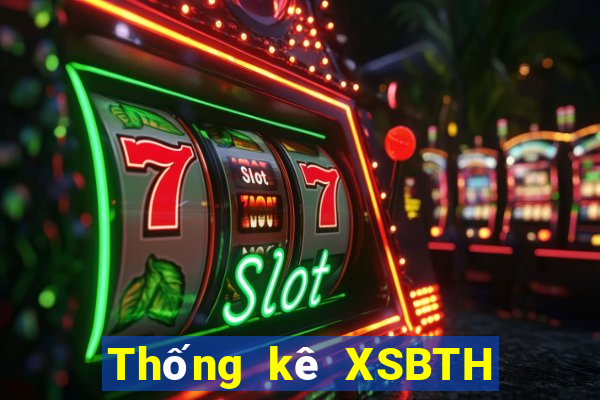 Thống kê XSBTH Thứ 3