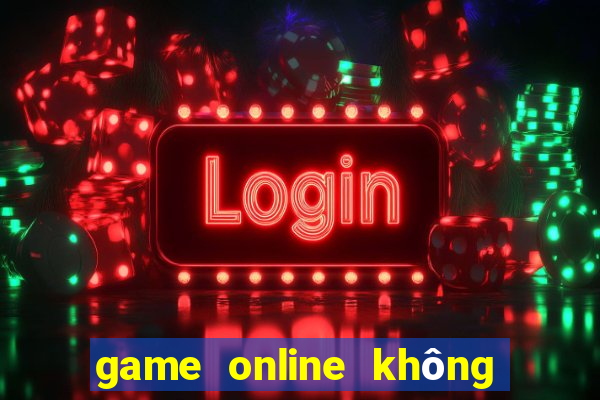 game online không nạp thẻ