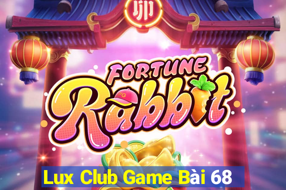 Lux Club Game Bài 68