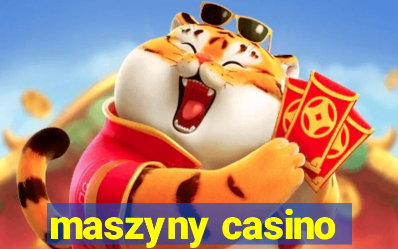 maszyny casino