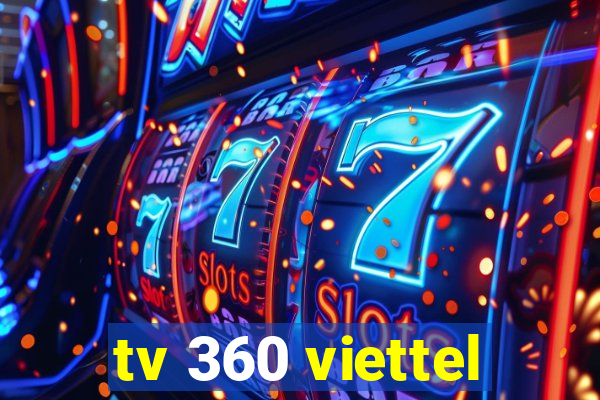 tv 360 viettel