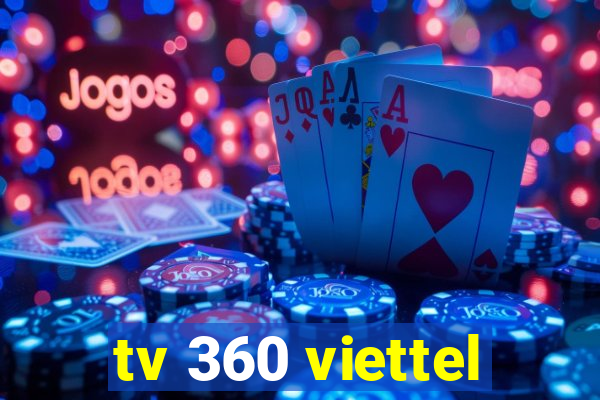 tv 360 viettel