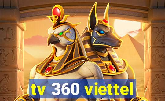 tv 360 viettel