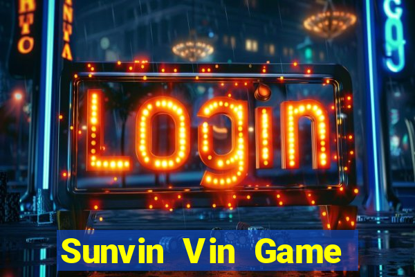 Sunvin Vin Game Bài Hot Nhất Hiện Nay