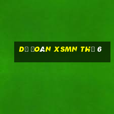 Dự đoán XSMN Thứ 6