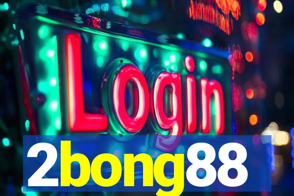 2bong88