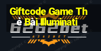 Giftcode Game Thẻ Bài Illuminati