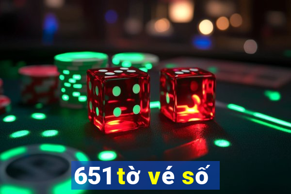 651 tờ vé số