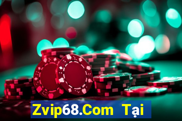 Zvip68.Com Tại Game Bài Đổi Thưởng