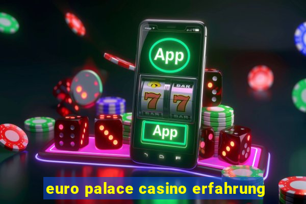 euro palace casino erfahrung