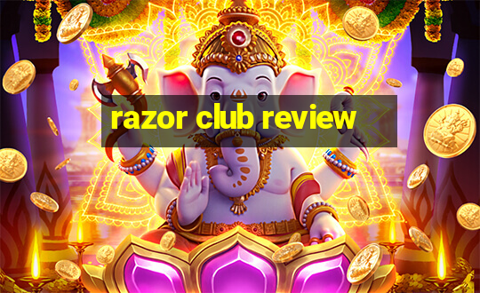 razor club review