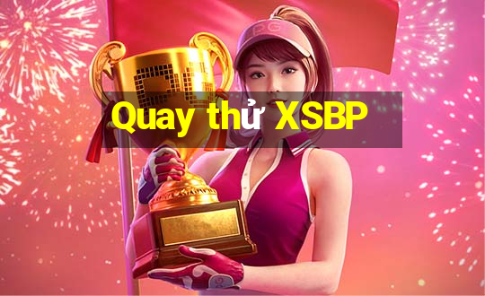 Quay thử XSBP