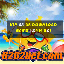 Vip 88 Us Download Game Đánh Bài