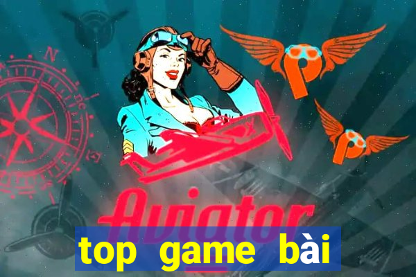 top game bài đổi thưởng 2019