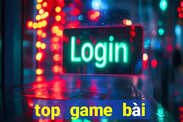 top game bài đổi thưởng 2019