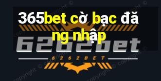 365bet cờ bạc đăng nhập