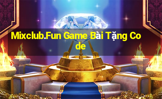 Mixclub.Fun Game Bài Tặng Code