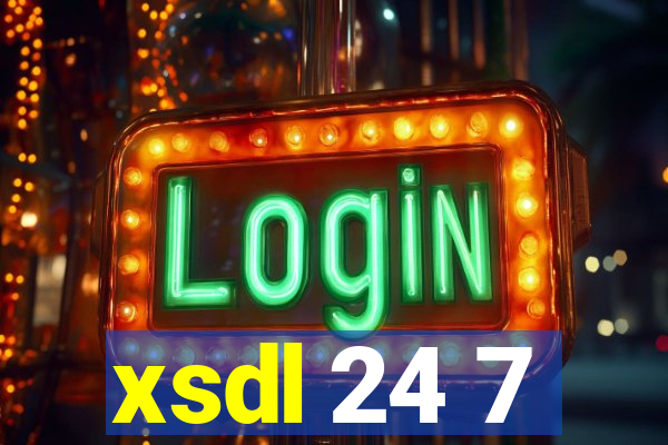 xsdl 24 7