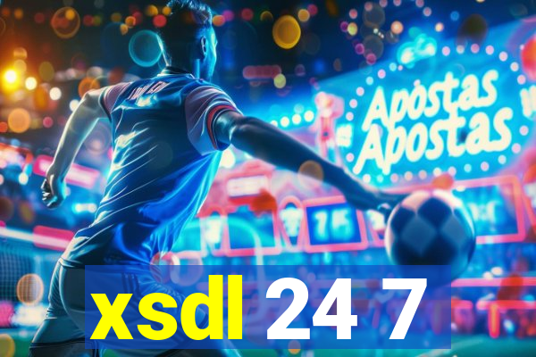 xsdl 24 7