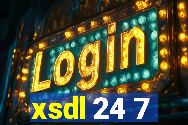 xsdl 24 7