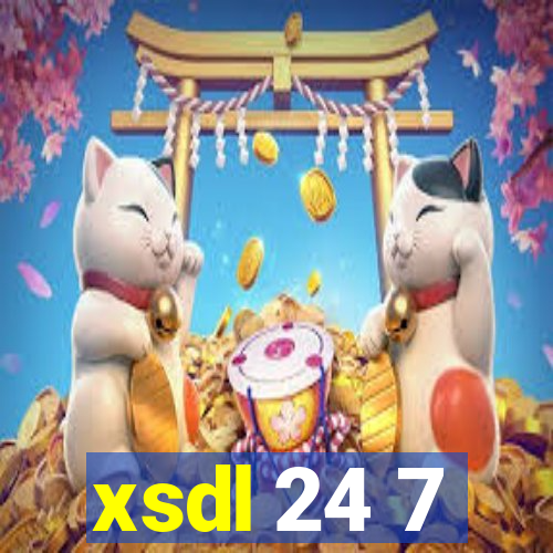 xsdl 24 7