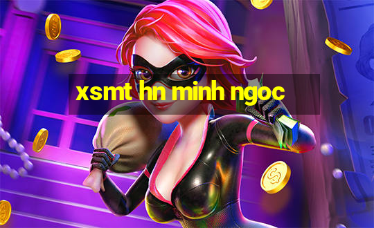 xsmt hn minh ngoc