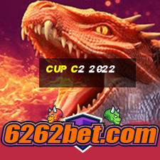 cup c2 2022