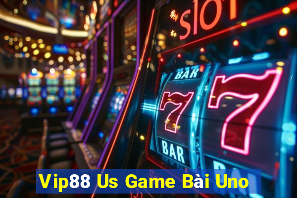 Vip88 Us Game Bài Uno