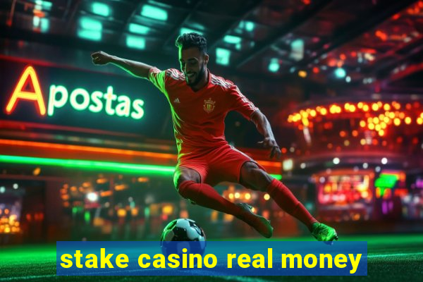 stake casino real money