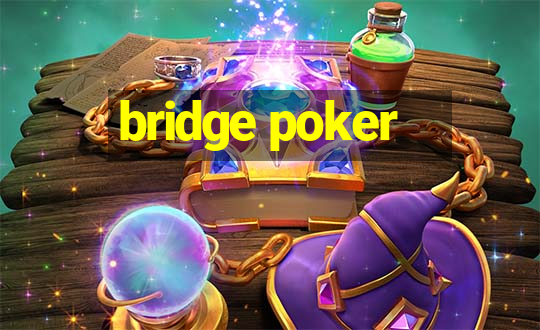 bridge poker