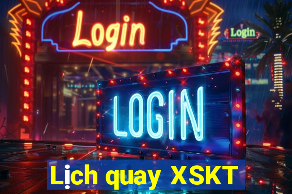 Lịch quay XSKT