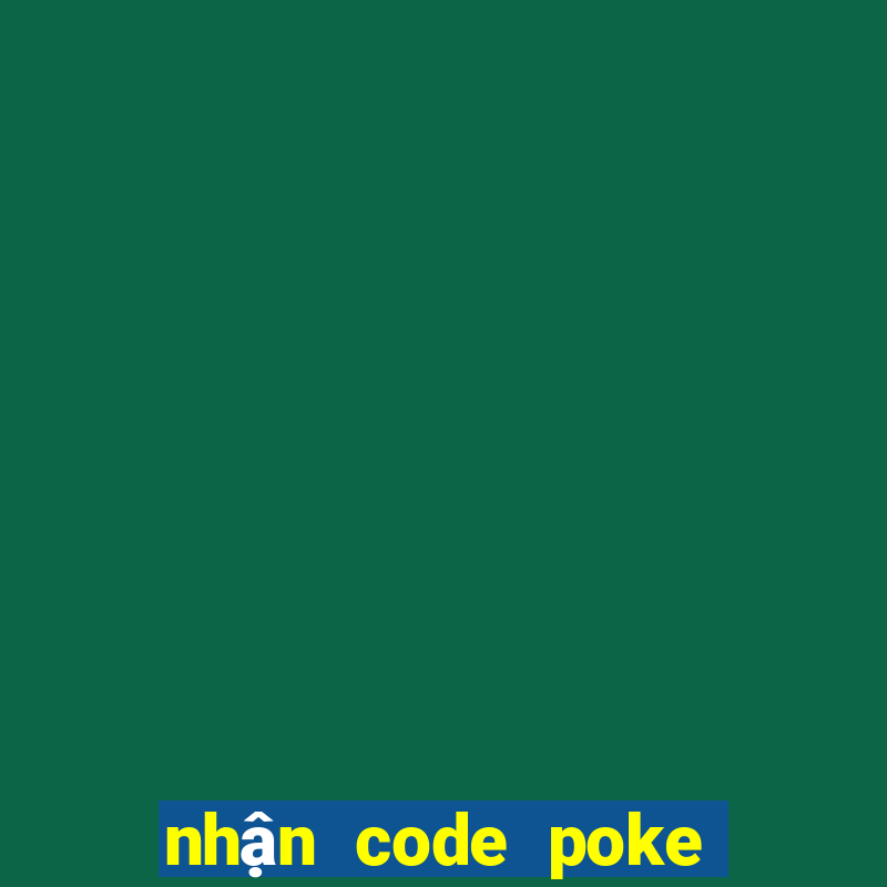 nhận code poke đại chiến