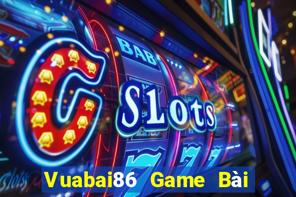 Vuabai86 Game Bài B52 Đổi Thưởng