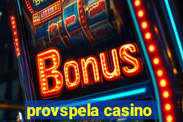 provspela casino