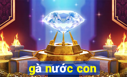 gà nước con